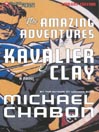 The Amazing Adventures of Kavalier & Clay